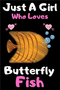 Just a girl who loves Butterfly fish