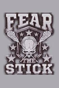 Fear The Stick Lacrosse Notebook