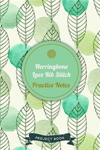 Herringbone Lace Rib Stitch Practice Notes