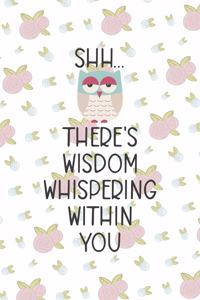 Shh... There's Wisdom Whispering Within You