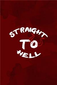 Straight To Hell