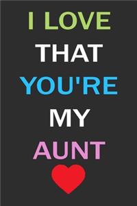I Love that You're My Aunt