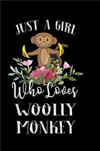 Just a Girl Who Loves Woolly Monkey