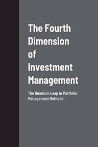 The Fourth Dimension of Investment Management