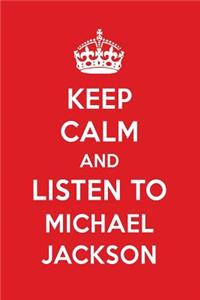 Keep Calm and Listen to Michael Jackson
