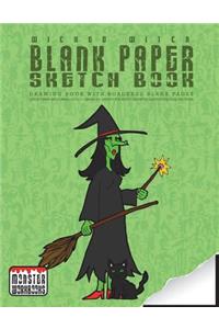 Wicked Witch - Blank Paper Sketch Book - Drawing book with bordered pages