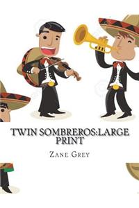 Twin Sombreros