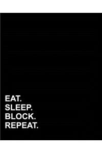 Eat Sleep Block Repeat