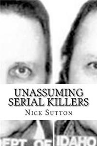 Unassuming Serial Killers