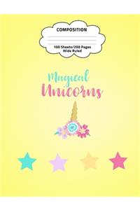 Magical Unicorn Composition: Wide Ruled Composition Book 7.44 x 9.69, 100 sheets, 200 pages, book for school, girls, kids, teachers and students, (Magical Unicorn Composition No