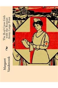 The Red Cross Girls with the Russian Army