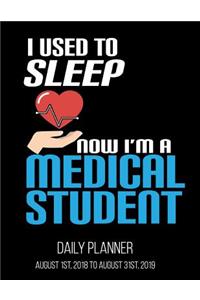 I Used To Sleep Now I'm A Medical Student Daily Planner: Med School Student Daily Planner 8.5 x 11 Inches Medical Resident Intern