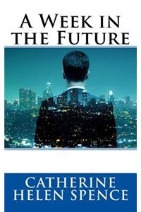 A Week in the Future