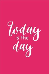 2019 Daily Planner Motivational Today Is The Day 384 Pages