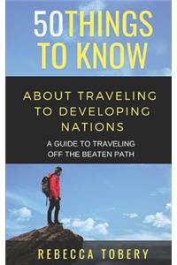 50 Things to Know about Traveling to Developing Nations
