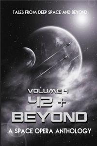 42 & Beyond: A Space Opera Anthology