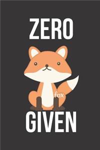 Zero Fox Given