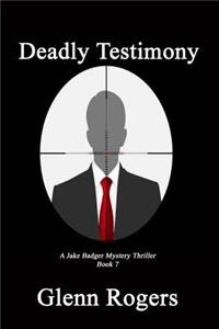 Deadly Testimony