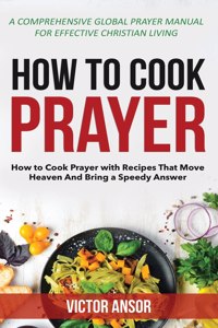 How to Cook Prayer