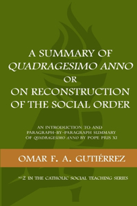 Summary of Quadragesimo Anno or On Reconstruction of the Social Order