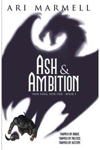 Ash & Ambition