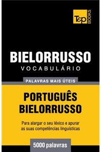 Vocabulário Português-Bielorrusso - 5000 palavras mais úteis
