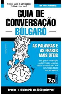 Guia de Conversação Português-Búlgaro e vocabulário temático 3000 palavras