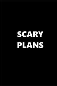 2019 Daily Planner Funny Theme Scary Plans Black White 384 Pages