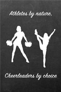 Athletes by Nature, Cheerleaders by Choice: Blank Line Ruled 6x9 Cheerleader Journal - Great Present for Girls or Boys