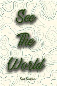 See the World