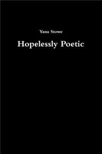 Hopelessly Poetic