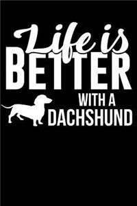 Life Is Better with a Dachshund
