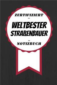 Notizbuch - Zertifiziert - Weltbester - Straßenbauer