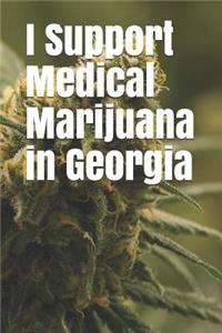 I Support Medical Marijuana in Georgia