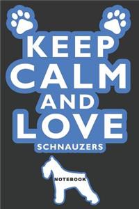 Keep Calm and Love Schnauzers Notebook