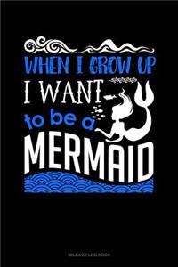 When I Grow Up I Want to Be a Mermaid