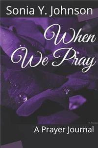 When We Pray