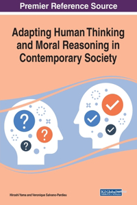 Adapting Human Thinking and Moral Reasoning in Contemporary Society