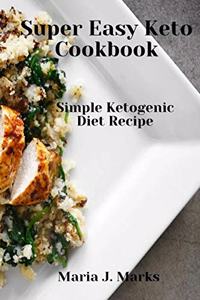 Super Easy Keto Cookbook
