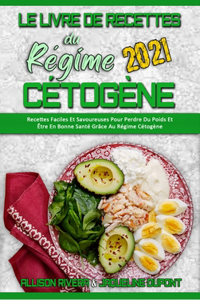 Le Livre De Recettes Du Régime Cétogène 2021
