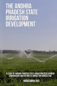 Study of Andhra Pradesh State Irrigation Development Corporation Limited and its Impact on Agriculture