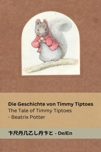 Geschichte von Timmy Tiptoes / The Tale of Timmy Tiptoes