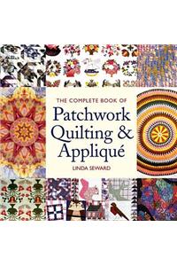 Complete Book of Patchwork, Quilting and Applique