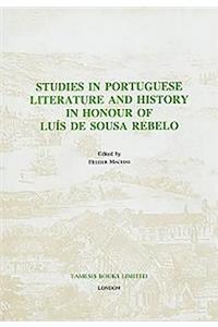 Studies in Portuguese Literature and History in honour of Luis de Sousa Rebelo