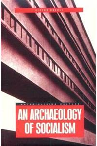 Archaeology of Socialism