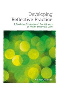 Developing Reflective Practice