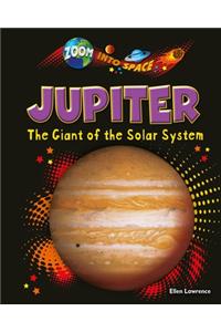 Jupiter: The Giant of the Solar System