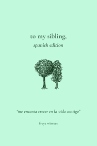 To My Sibling,