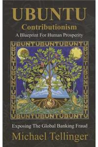 UBUNTU Contributionism: A Blueprint for Human Prosperity