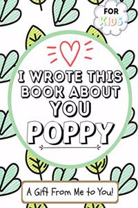 I Wrote This Book About You Poppy